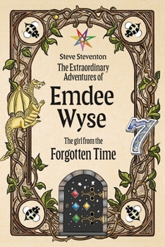 The Extraordinary Adventures of Emdee Wyse: The girl from the Forgotten Time