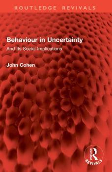Paperback Behaviour in Uncertainty: And Its Social Implications Book