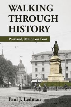 Paperback Walking Through History Portland Maine on Foot Book