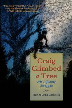 Paperback Craig Climbed a Tree: His Lifelong Struggle Book