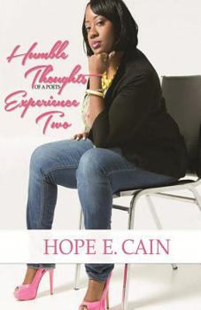 Paperback Humble Thoughts Of A Poets Experience Two: Humble Thoughts Poetry Book