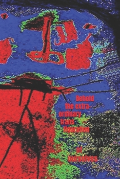 Paperback Behold the Extraordinary Transfiguration: of Ourselves Book