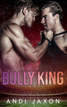 Bully King: An MM Bully Romance - Book #1 of the Love Is Love