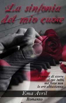 Paperback La sinfonia del mio cuore [Italian] Book