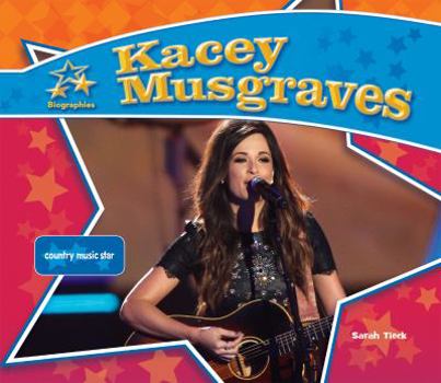 Library Binding Kacey Musgraves: Country Music Star Book