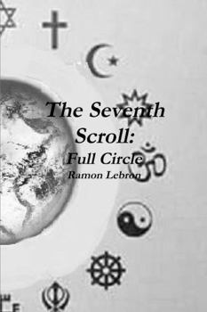 Paperback The Seventh Scroll: Full Circle Book
