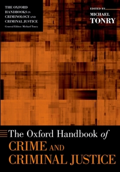 Paperback The Oxford Handbook of Crime and Criminal Justice Book