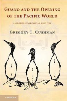 Paperback Guano and the Opening of the Pacific World: A Global Ecological History Book