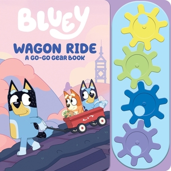 Board book Bluey: Wagon Ride a Go-Go Gear Sound Book [With Battery] Book