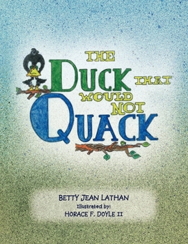 Paperback The Duck That Would Not Quack Book