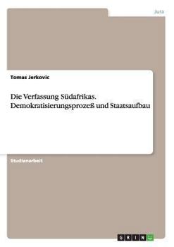 Paperback Die Verfassung Südafrikas. Demokratisierungsprozeß und Staatsaufbau [German] Book