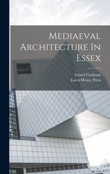 Hardcover Mediaeval Architecture In Essex Book