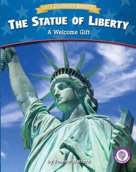 Library Binding The Statue of Liberty: A Welcome Gift Book