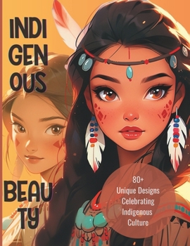 Paperback Indigenous Beauty: 80+ Unique Designs Celebrating Indigenous Culture: QuoTina Floyd Coloring Books Book