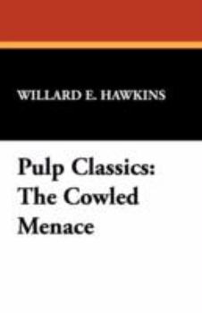 Paperback Pulp Classics: The Cowled Menace Book