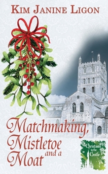 Paperback Matchmaking, Mistletoe and a Moat Book