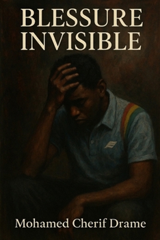 Paperback Blessure Invisible: Le Combat Silencieux d'un Père [French] Book