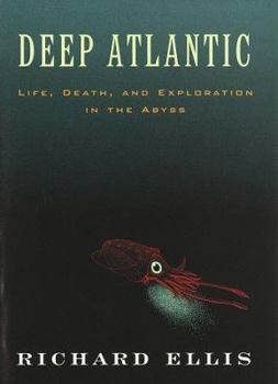 Hardcover The Deep Atlantic: Life, Death, and Exploration in the Abyss Book