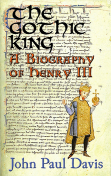 Paperback The Gothic King: A Biography of Henry III Book