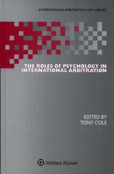 Hardcover The Roles of Psychology in International Arbitration Book