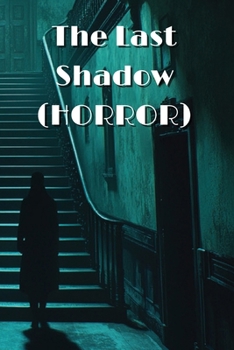 Paperback The Last Shadow (HORROR) Book