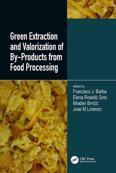 Hardcover Green Extraction and Valorization of By-Products from Food Processing Book