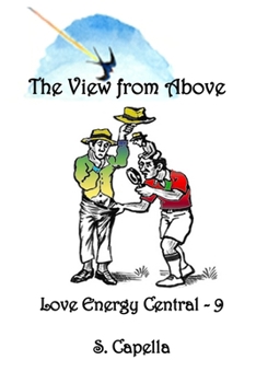 Paperback The View from Above: Love Energy Central - 9 Book