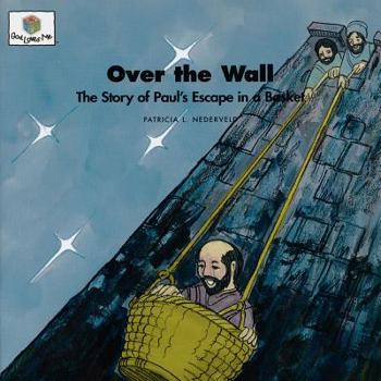 Paperback Over the Wall: The Story of Paul's Escape in a Basket (God Loves Me, 49) Book