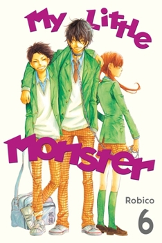 My Little Monster, Vol. 6 - Book #6 of the となりの怪物くん [Tonari no Kaibutsu-kun]