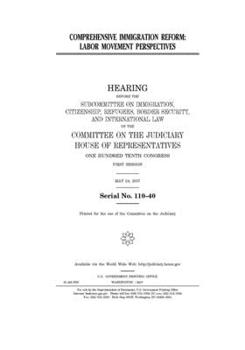 Comprehensive immigration reform : labor movement perspectives
