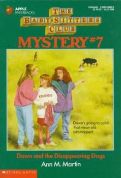 Dawn and the Disappearing Dogs - Book #7 of the Baby-Sitters Club Mysteries