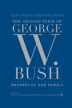 Paperback The Second Term of George W. Bush: Prospects and Perils Book