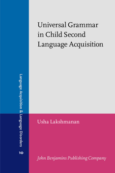 Universal Grammar in Child Second Language Acquisition: Null subjects and morphological uniformity (Language Acquisition and Language Disorders)