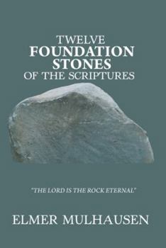 Hardcover Twelve Foundation Stones of the Scriptures Book