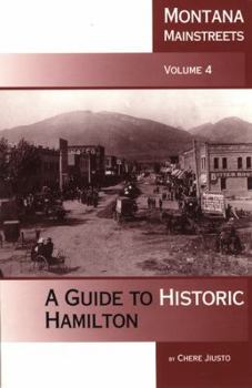 Paperback Montana Mainstreets: A Guide to Historic Hamilton Book