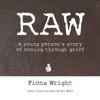 Paperback Raw: A Young Person's Story of Moving Through Grief Book