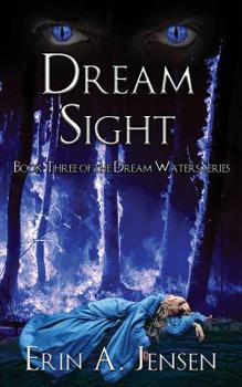 Paperback Dream Sight: Book Three of The Dream Waters Series Book