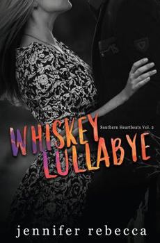 Paperback Whiskey Lullabye (Southern Heartbeats, Vol. 2) Book