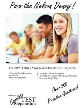Paperback Pass the Nelson Denny!: A complete Study Guide and Practice Test Questions Book