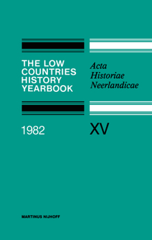 Paperback The Low Countries History Yearbook 1982: ACTA Historiae Neerlandicae Book