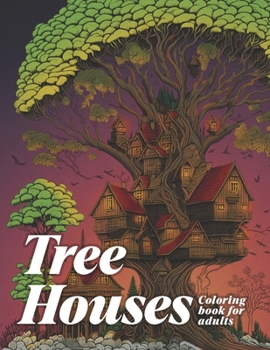 Paperback mystical tree houses coloring book: entertaining coloring book for adults Book