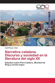 Paperback Narrativa catalana. Discurso y sociedad en la literatura del siglo XX [Spanish] Book