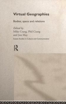 Hardcover Virtual Geographies: Bodies, Space and Relations Book
