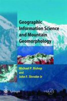 Hardcover Geographic Information Science and Mountain Geomorphology Book