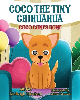 Paperback Coco The Tiny Chihuahua: Coco Comes Home Book