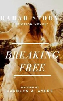 Paperback Breaking Free: Rahab Faith Story Book