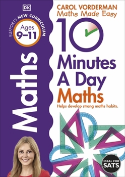 Paperback 10 Minutes a Day Maths Ages 9-11 (Carol Vorderman's Maths Made Easy) Book