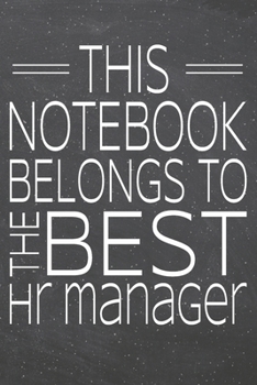 This Notebook Belongs To The Best HR Manager: HR Manager Dot Grid Notebook, Planner or Journal | 110 Dotted Pages | Office Equipment, Supplies | Funny HR Manager Gift Idea for Christmas or Birthday