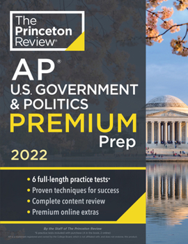Paperback Princeton Review AP U.S. Government & Politics Premium Prep, 2022: 6 Practice Tests + Complete Content Review + Strategies & Techniques Book