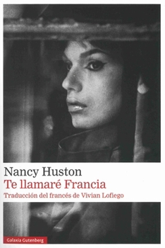 Te llamaré Francia (Spanish Edition)